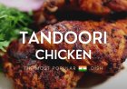 How Tandoori Chicken Made Its Way Into Millions of Hearts