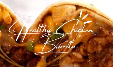 Chicken Burrito in 25 Minute